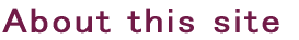 About this site